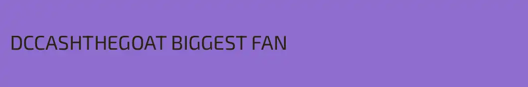 DCCASHTHEGOAT BIGGEST FAN